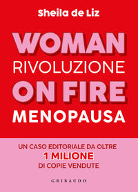 Woman on fire - rivoluzione menopausa 