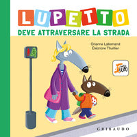Lupetto deve attraversare la strada 