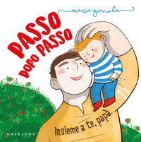 Passo dopo passo insieme a te papa' 