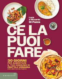 Ce la puoi fare - 30 giorni per aumentare il tuo consumo di frutta e verdura 