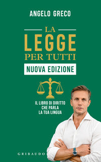 Legge per tutti - il libro di diritto che parla la tua lingua 