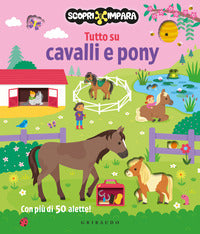 Tutto su cavalli e pony - scopri e impara 