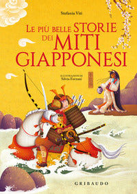 Piu' belle storie dei miti giapponesi 