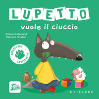 Lupetto vuole il ciuccio 