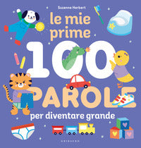 Mie prime 100 parole per diventare grande 
