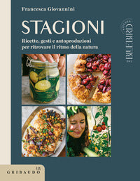 Stagioni - ricette gesti e autoproduzioni per ritrovare il ritmo della natura 