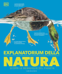 Explanatorium della natura - scopri le meraviglie del pianeta 