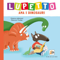 Lupetto ama i dinosauri - amico lupo 