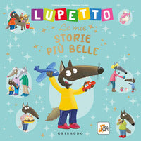 Lupetto le mie storie piu' belle - amico lupo 