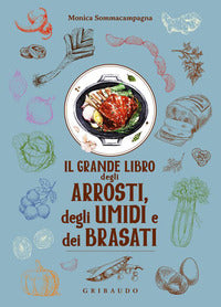 Grande libro degli arrosti degli umidi e dei brasati 