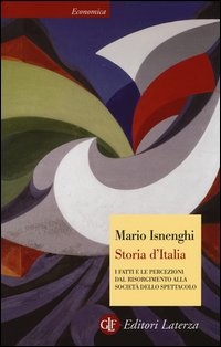 Storia d'italia - i fatti e le percezioni dal risorgimento alla societa' dello spettacolo 