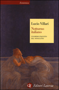 Notturno italiano - l'esordio inquieto del novecento 