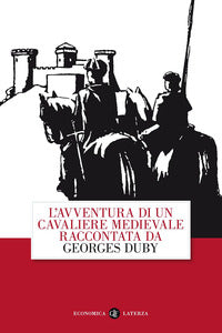 Avventura di un cavaliere medievale raccontata da georges duby 