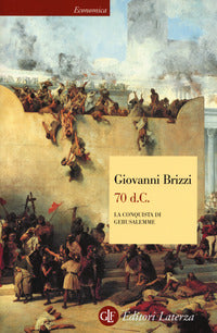 70 d.c. - la conquista di gerusalemme 