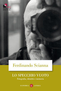 Specchio vuoto - fotografia identita' e memoria 