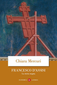 Francesco d'assisi - la storia negata 
