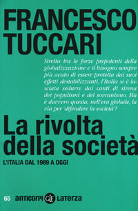Rivolta della societa' - l'italia dal 1989 a oggi 