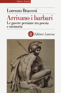 Arrivano i barbari - le guerre persiane tra poesia e memoria 