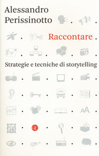 Raccontare - strategie e tecniche di storytelling 