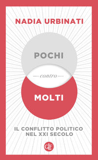 Pochi contro molti - il conflitto politico nel xxi secolo 