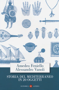Storia del mediterraneo in 20 oggetti 