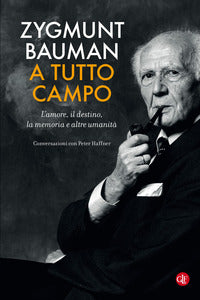 A tutto campo - l'amare il destino la memoria e altre umanita' 