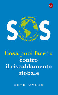 Sos cosa puoi fare tu contro il riscaldamento globale 