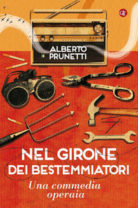 Nel girone dei bestemmiatori - una commedia operaia 