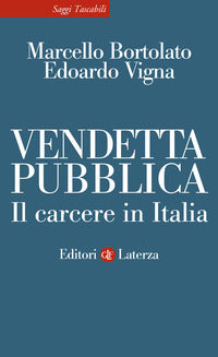 Vendetta pubblica - il carcere in italia 