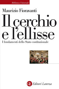 Cerchio e l'elisse - i fondamenti dello stato costituzionale 