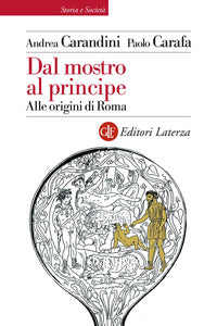 Dal mostro al principe - alle origini di roma 