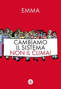 Cambiamo il sistema - non il clima ! 
