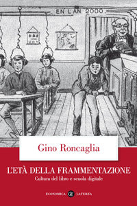 Eta' della frammentazione - cultura del libro e scuola digitale 