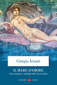 Mare d'amore - eros tempeste e naufragi nella grecia antica 