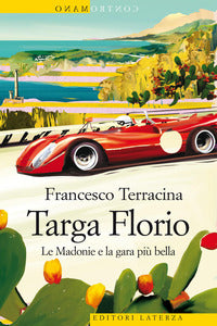 Targa florio - le madonie e la gara piu' bella 