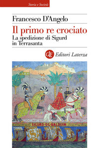 Primo re crociato - la spedizione di sigurd in terrasanta 