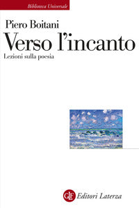 Verso l'incanto - lezioni sulla poesia 