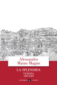 Splendida venezia 1499 - 1509 