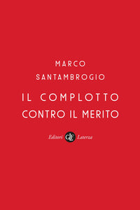 Complotto contro il merito 