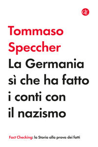 Germania si' che ha fatto i conti con il nazismo 