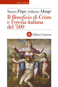 Beneficio di cristo e l'eresia italiana del '500 