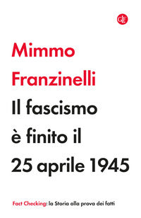 Fascismo e' finito il 25 aprile 1945 
