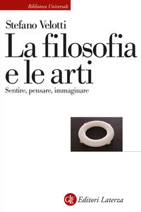 Filosofia e le arti - sentire, pensare, immaginare 