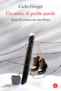 Uomo di poche parole - storia di lorenzo che salvo' primo 