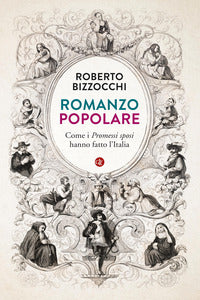 Romanzo popolare - come i promessi sposi hanno fatto l'italia 