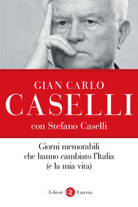 Giorni memorabili che hanno cambiato l'italia e la mia vita 