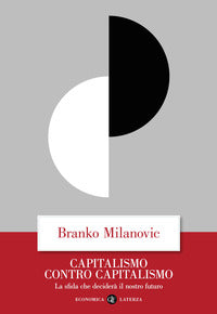Capitalismo contro capitalismo - la sfida che decidera' il nostro futuro 