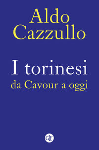 Torinesi - da cavour a oggi 