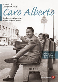 Caro alberto - le lettere ritrovate nell'archivio sordi 