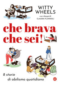 Che brava che sei - 8 storie di abilismo quotidiano 